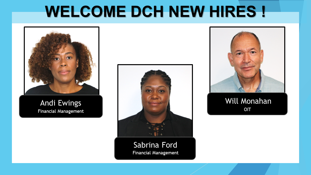 Welcome to the DCH team Andi Ewings, Sabrina Ford, and Will Monahan.