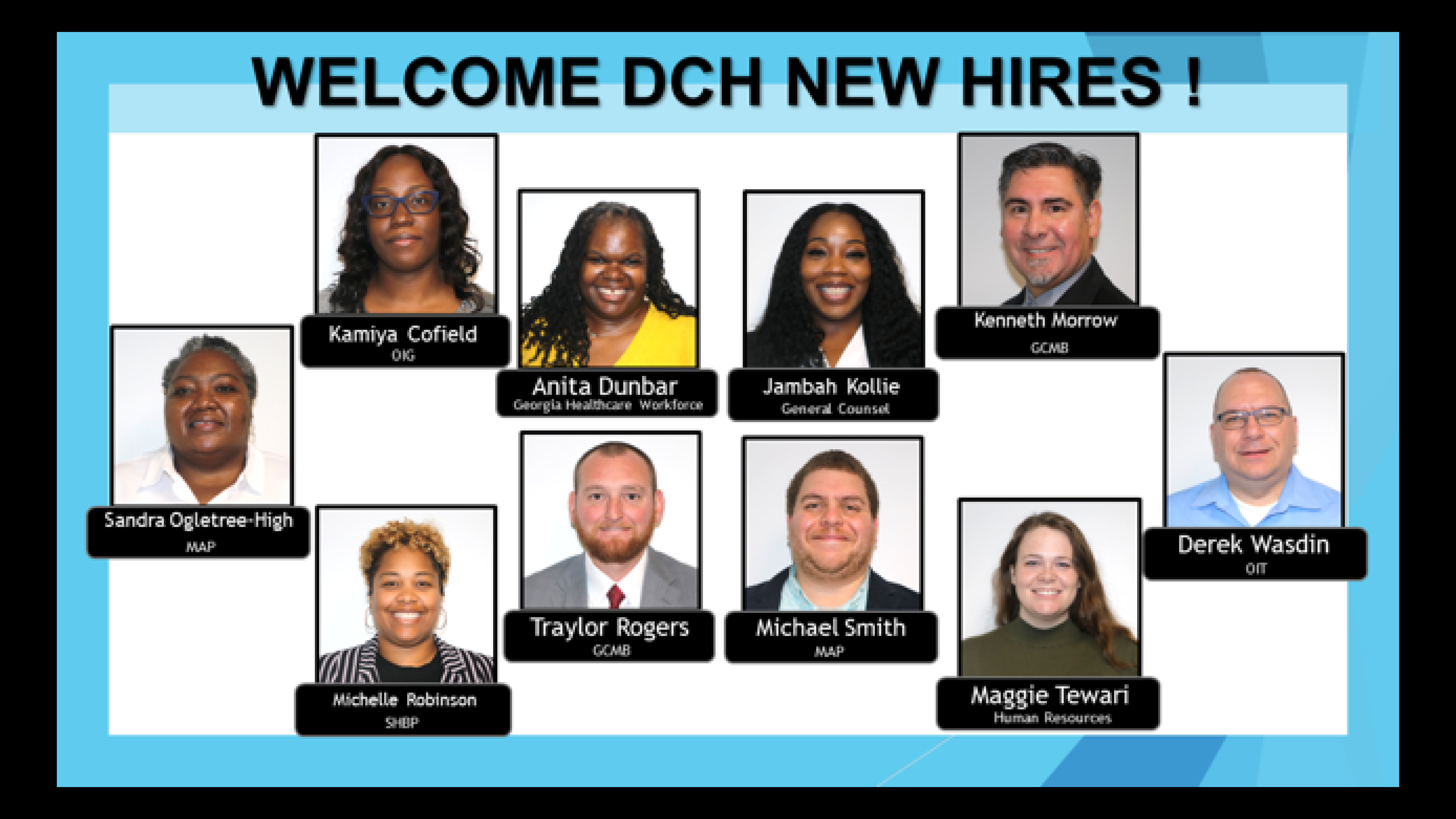 Welcome to the team Kamiya Cofield, Anita Dunbar, Jambah Kollie, Kenneth Morrow, Sandra Ogletree-High, Michelle Robinson, Traylor Rogers, Michael Smith, Maggie Tewari, and Derek Wasdin