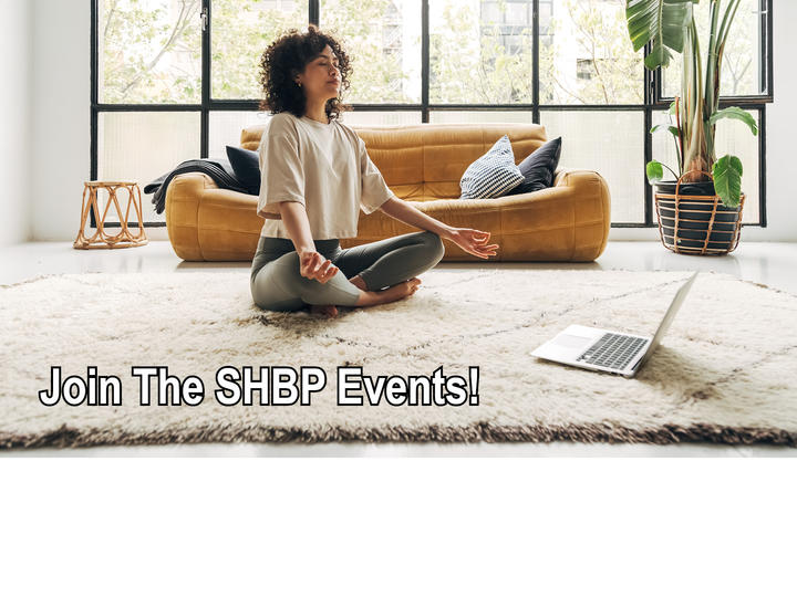 Image of a woman with curly hair meditating on the floor of a brightly lit apartment with her laptop in front of her. Text overlaid says "Join The SHBP Events".