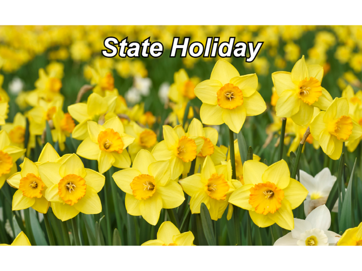 March 29 is a state holiday.